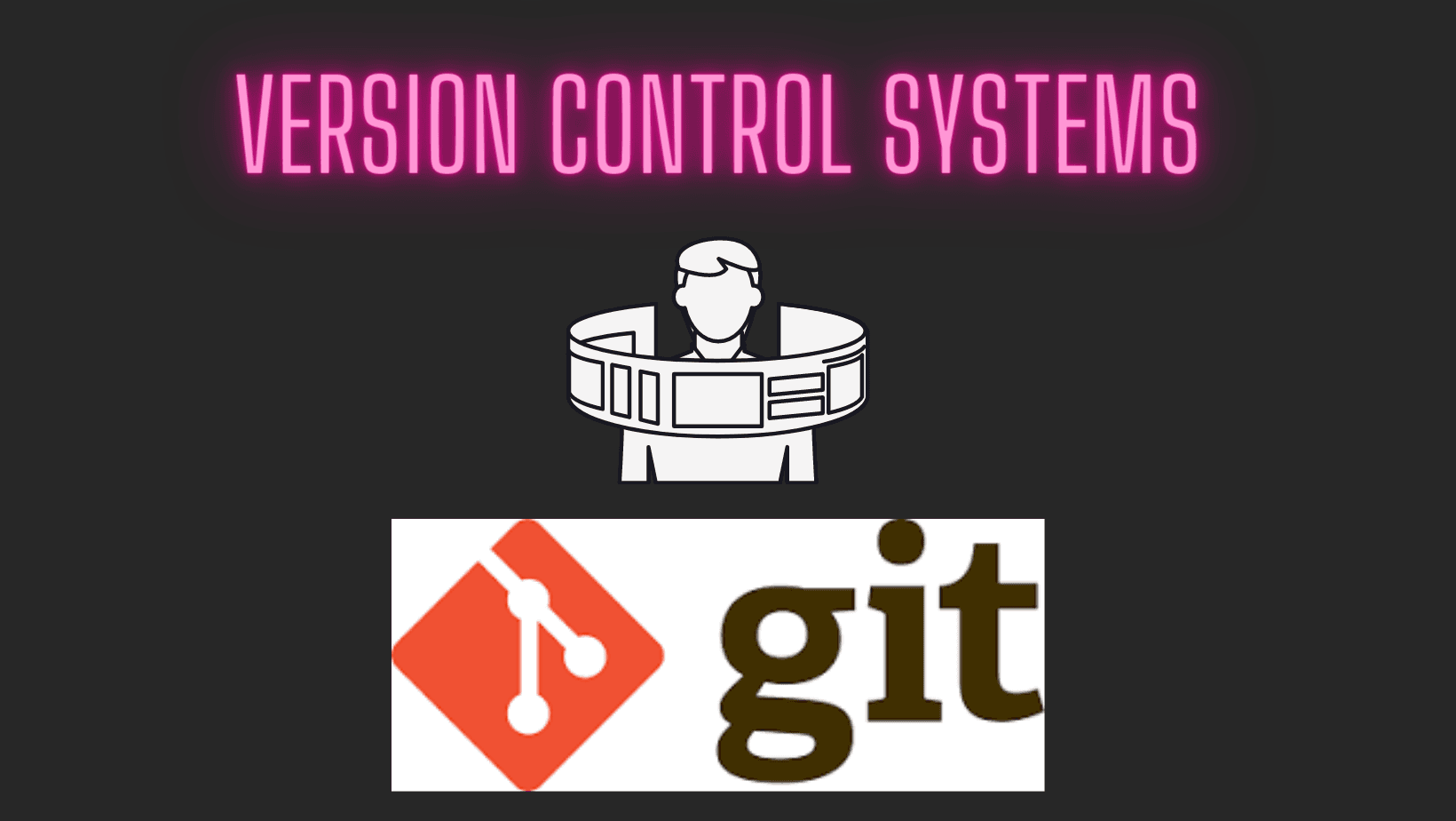 Introduction to Version Control and Git.